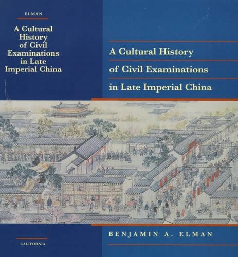 A Cultural History of Civil Examinations in Late Imperial China