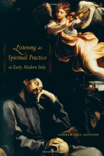 Listening as Spiritual Practice in Early Modern Italy