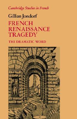 French Renaissance Tragedy