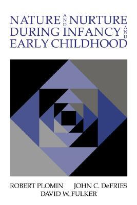 Nature and Nurture During Infancy and Early Childhood