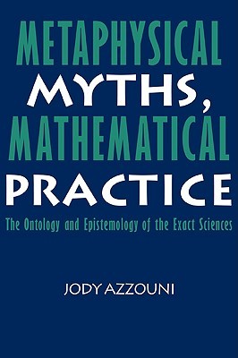 Metaphysical Myths, Mathematical Practice