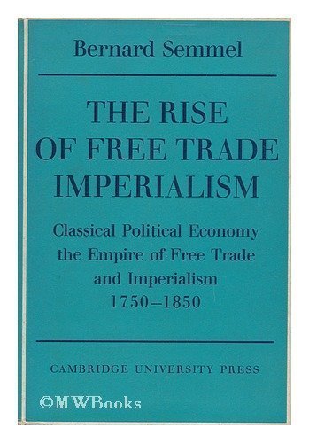 The Rise Of Free Trade Imperialism