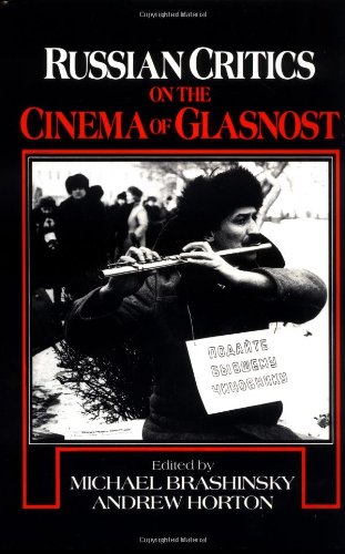 Russian Critics on the Cinema of Glasnost