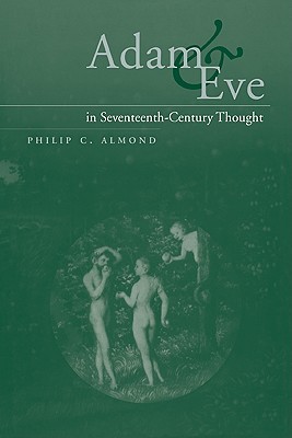 Adam and Eve in Seventeenth-Century Thought