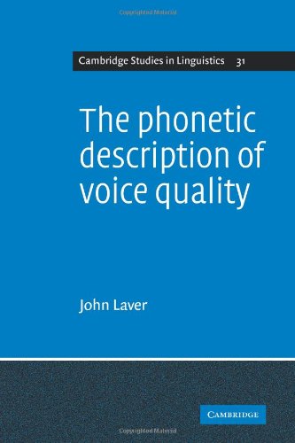 The Phonetic Description of Voice Quality