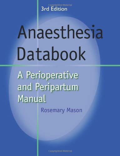 Anaesthesia Databook: A Perioperative and Peripartum Manual
