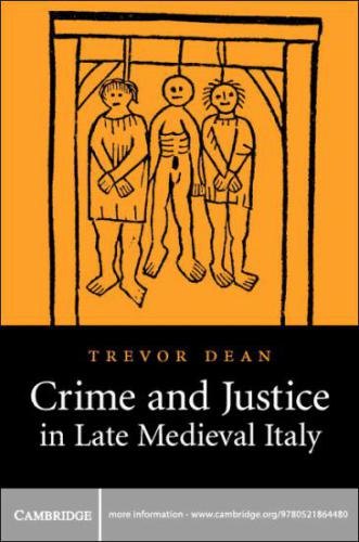 Crime and Justice in Late Medieval Italy