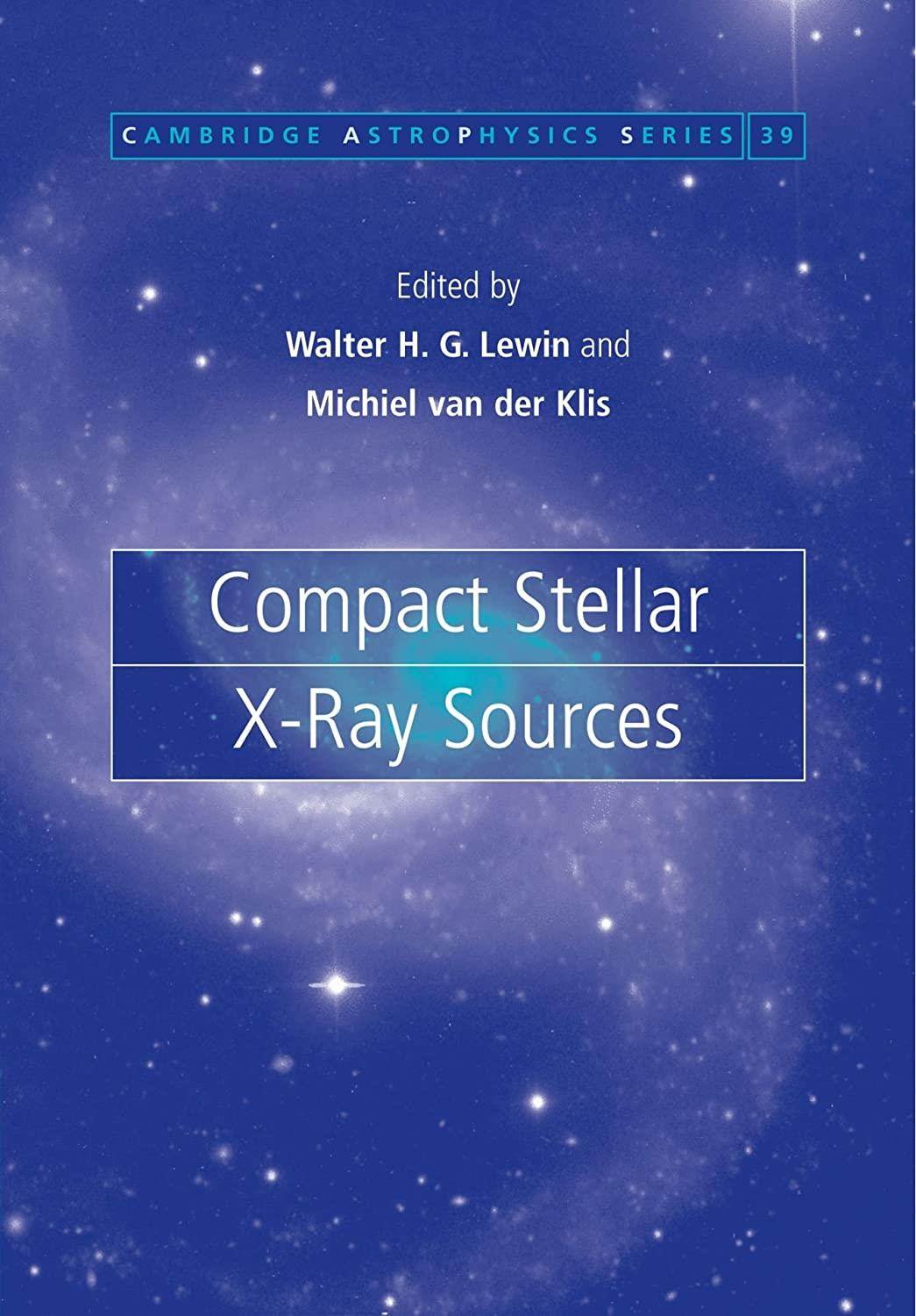 Compact Stellar X-ray Sources (Cambridge Astrophysics, Series Number 39)