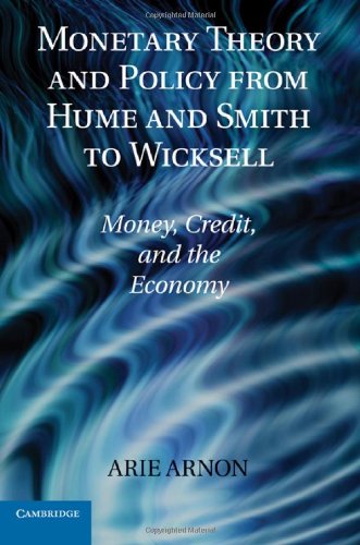 Monetary Theory and Policy from Hume and Smith to Wicksell