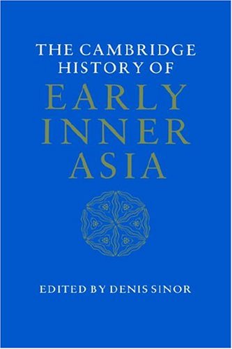 The Cambridge History of Early Inner Asia