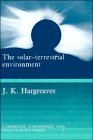 The Solar-Terrestrial Environment
