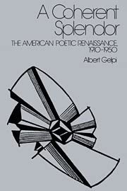 A Coherent Splendor: The American Poetic Renaissance, 1910-1950