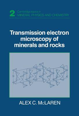 Transmission Electron Microscopy of Minerals and Rocks