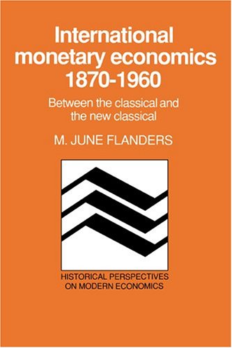 International Monetary Economics, 1870-1960