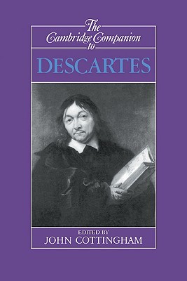 The Cambridge Companion to Descartes