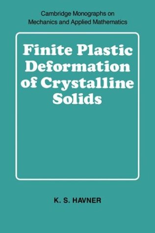 Finite Plastic Deformation of Crystalline Solids