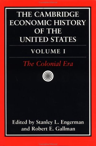 The Cambridge Economic History of the United States, Volume 1