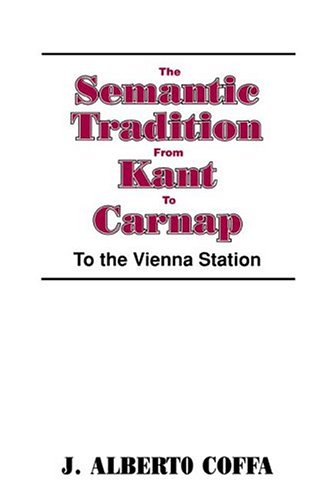 The Semantic Tradition from Kant to Carnap