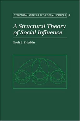 A Structural Theory of Social Influence