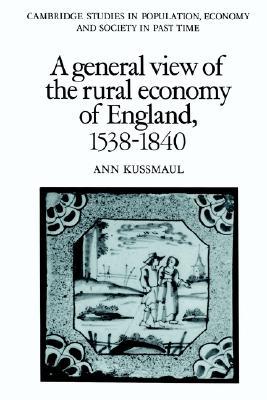 A General View of the Rural Economy of England, 1538-1840