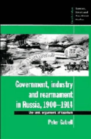 Government, Industry and Rearmament in Russia, 1900-1914