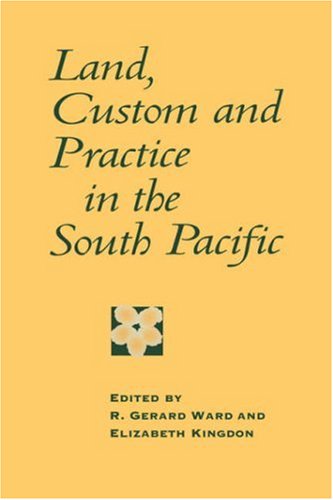 Land, Custom and Practice in the South Pacific