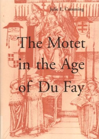 The Motet in the Age of Du Fay