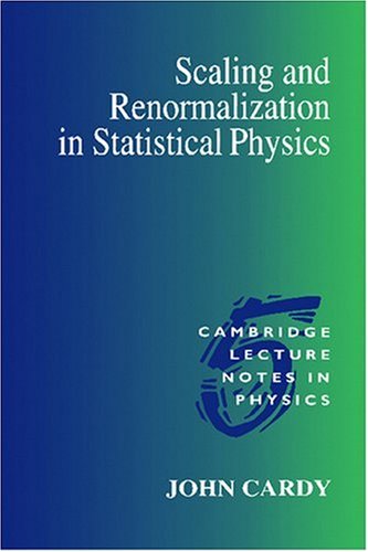 Scaling and Renormalization in Statistical Physics