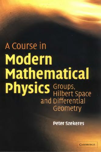 A Course In Modern Mathematical Physics