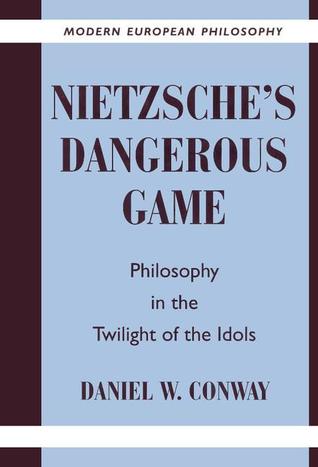 Nietzsche's Dangerous Game