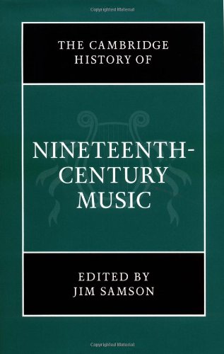 The Cambridge History of Nineteenth-Century Music