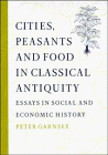 Cities, Peasants and Food in Classical Antiquity