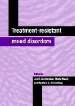 Treatment-Resistant Mood Disorders: Diagnosis and Treatment