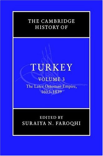 The Cambridge History of Turkey, Volume 3