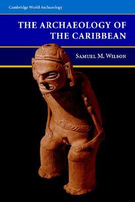 The Archaeology of the Caribbean