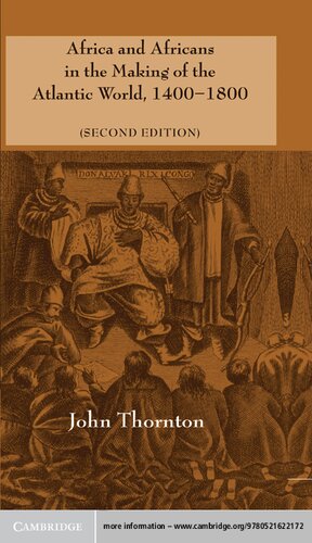 Africa and Africans in the Making of the Atlantic World, 1400-1800