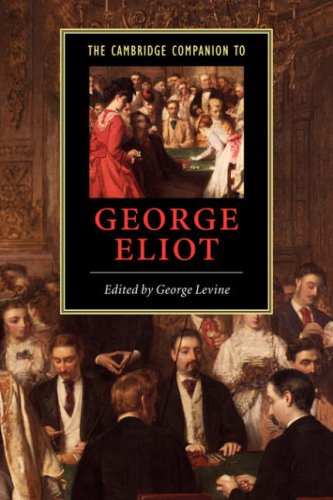 The Cambridge Companion to George Eliot