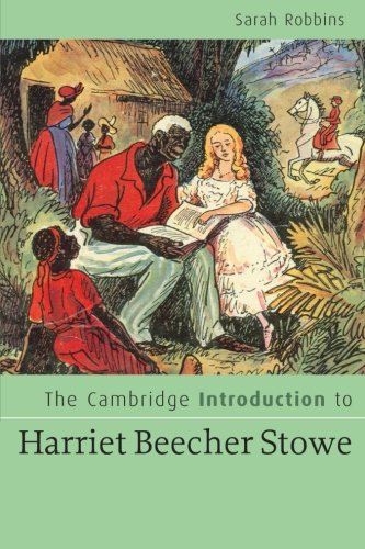 The Cambridge Introduction to Harriet Beecher Stowe