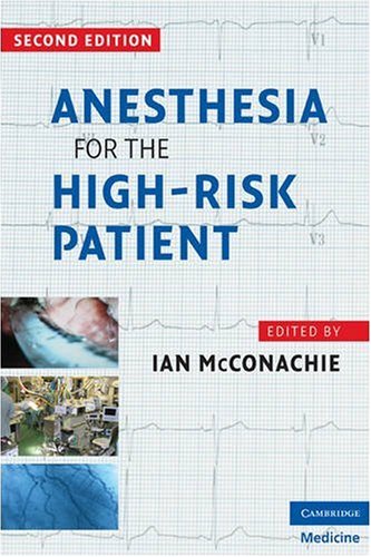 Anesthesia for the High Risk Patient