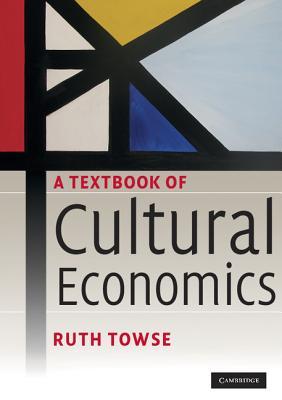 A Textbook of Cultural Economics