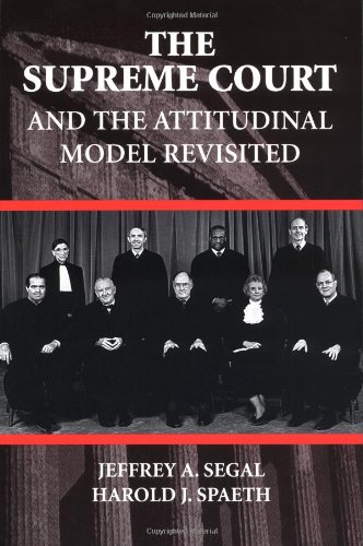 The Supreme Court and the Attitudinal Model Revisited