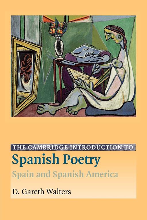 The Cambridge Introduction to Spanish Poetry: Spain and Spanish America (Cambridge Introductions to Literature)