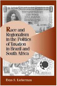 Race and Regionalism in the Politics of Taxation in Brazil and South Africa