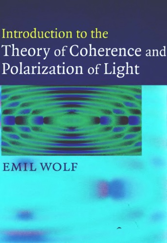 Introduction to the Theory of Coherence and Polarization of Light