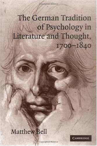 The German Tradition of Psychology in Literature and Thought, 1700-1840