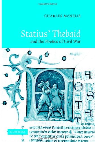 Statius' Thebaid and the Poetics of Civil War