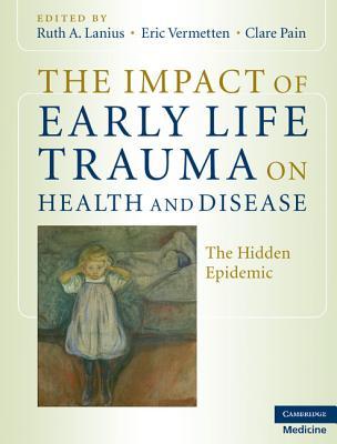 The Impact of Early Life Trauma on Health and Disease