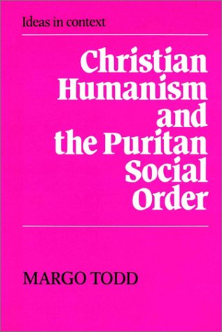 Christian Humanism and the Puritan Social Order