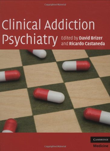 Clinical Addiction Psychiatry (Cambridge Medicine (Hardcover))