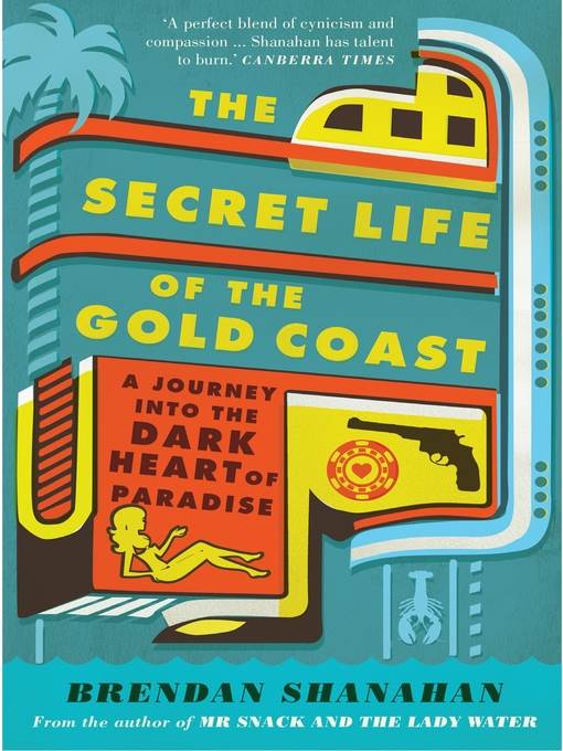 The Secret Life of the Gold Coast